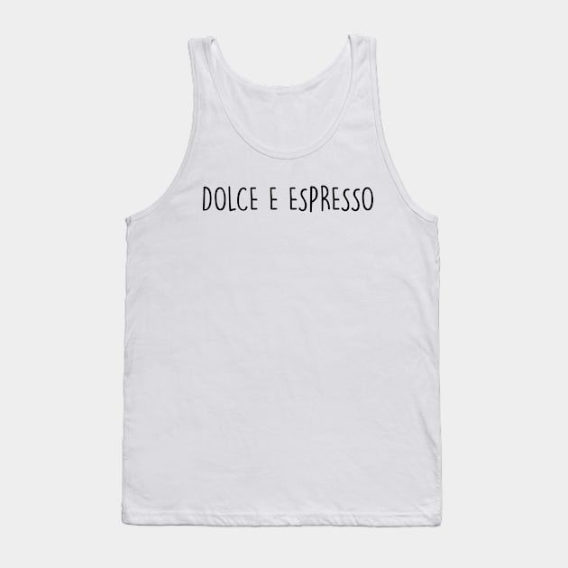 DOLCE E ESPRESSO Tank Top by eyesblau